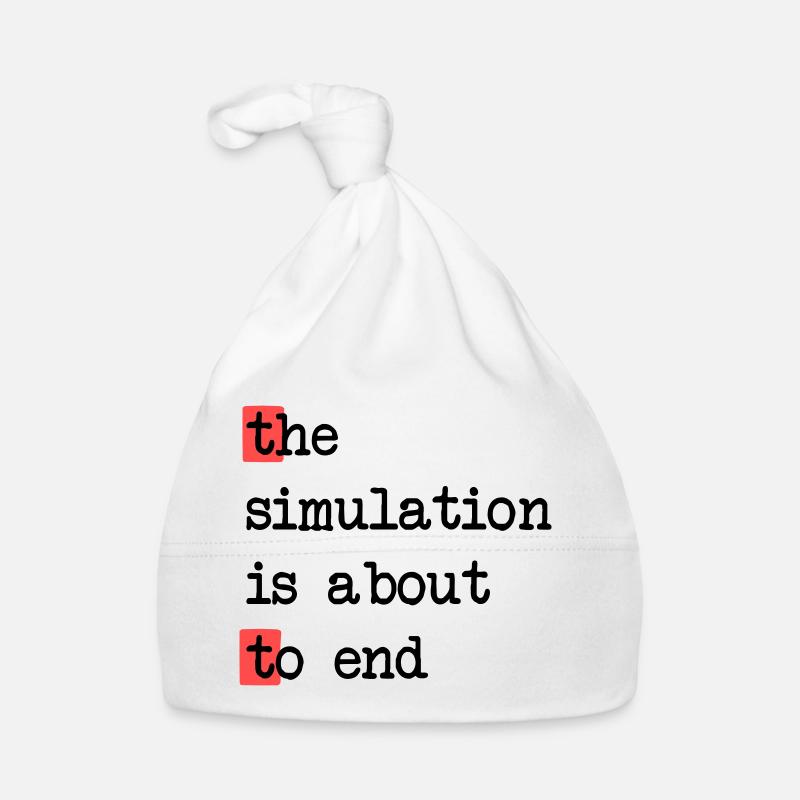Das Ende der Simulation, Sci-Fi Matrix Humor Shirt Baby Bio-Mütze