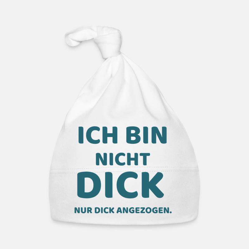 Ich bin nicht dick,  nur Dick angezogen Baby Bio-Mütze