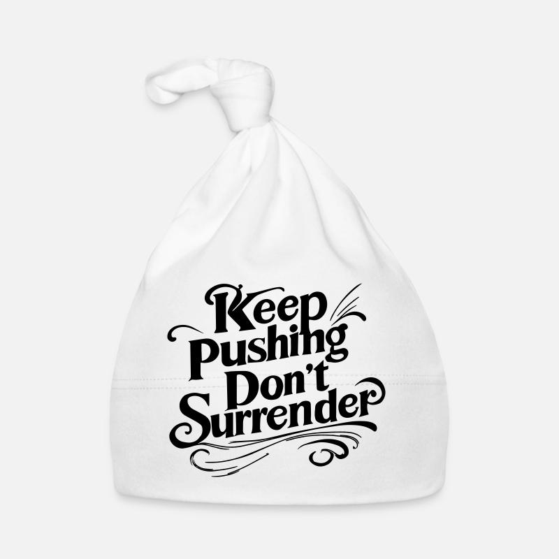 Continue de pousser, ne t’abandonne pas - Citation motivante Bonnet bio Bébé