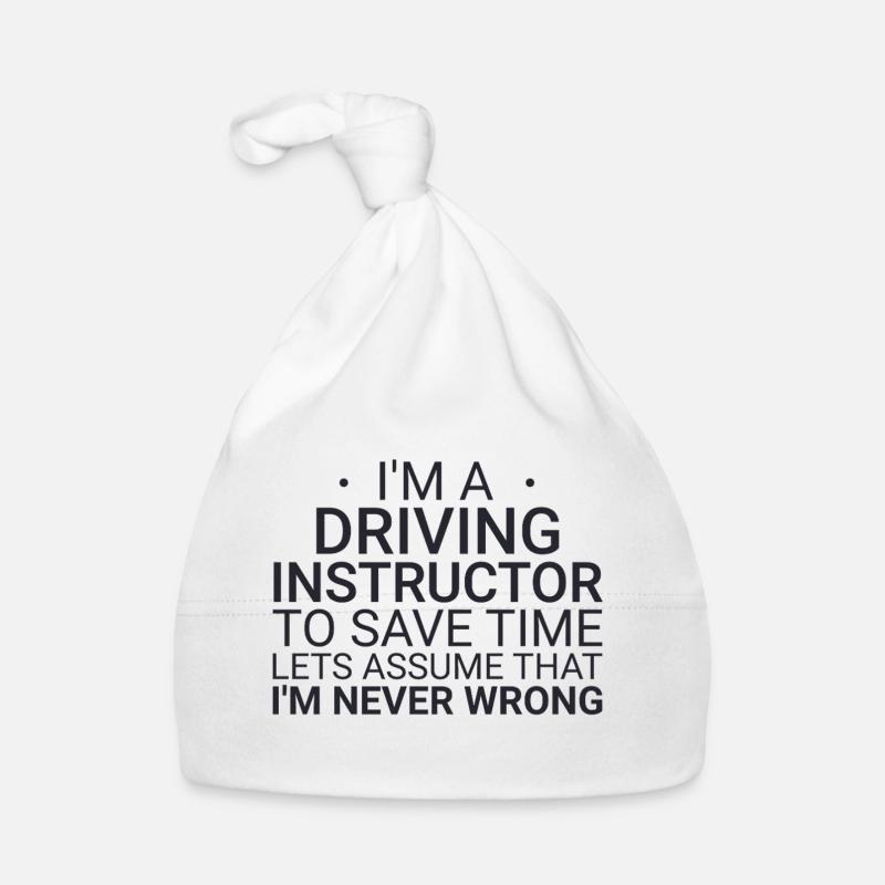Driving Instructor Never Wrong Drive Tutor Organic Baby Cap