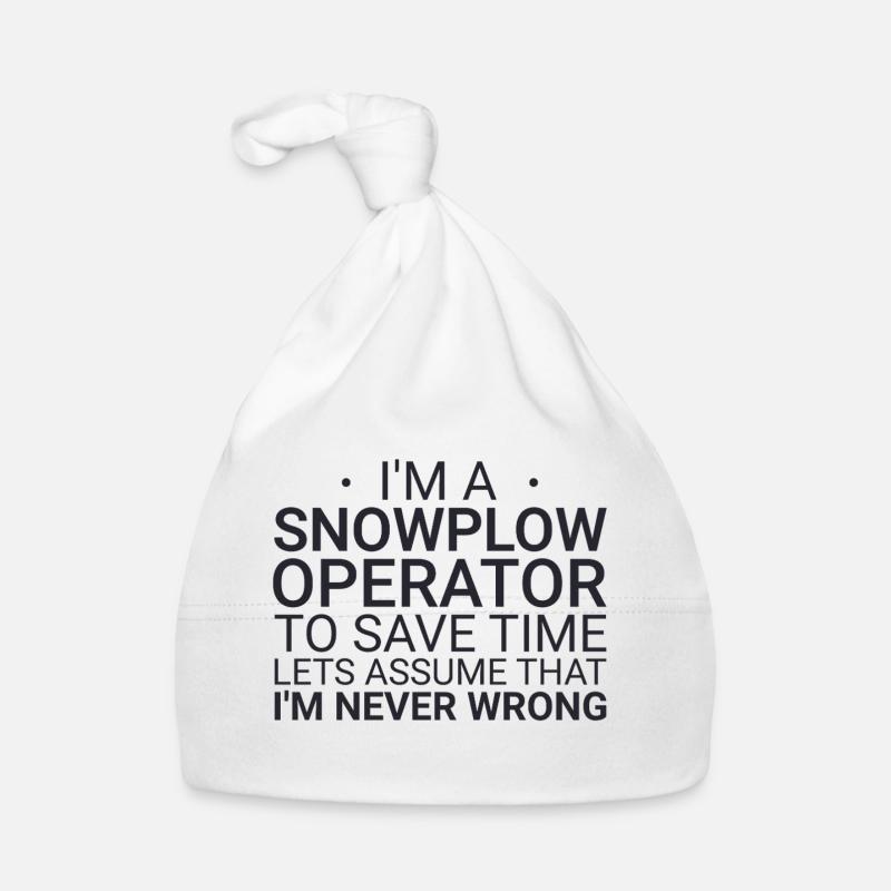 Snowplow Operator Never Wrong Schneepflugfahrer Baby Bio-Mütze