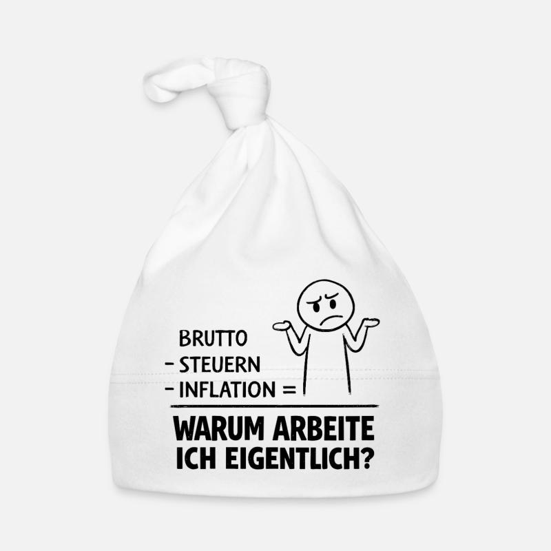 Warum Arbeite Ich Eigentlich Baby Bio-Mütze