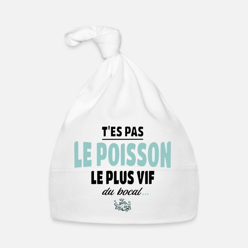 T’es pas le poisson le plus vif du bocal Bonnet bio Bébé