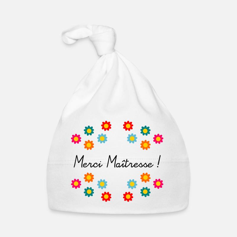 MERCI MAÎTRESSE. CADEAUX MAÎTRESSE. VACANCES. - Bonnet bio Bébé - blanc