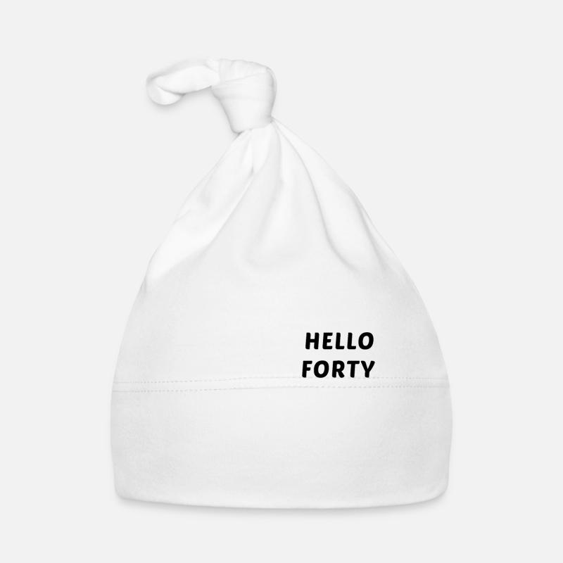 hello forty bonjour anniversaire 40 ans Bonnet bio Bébé