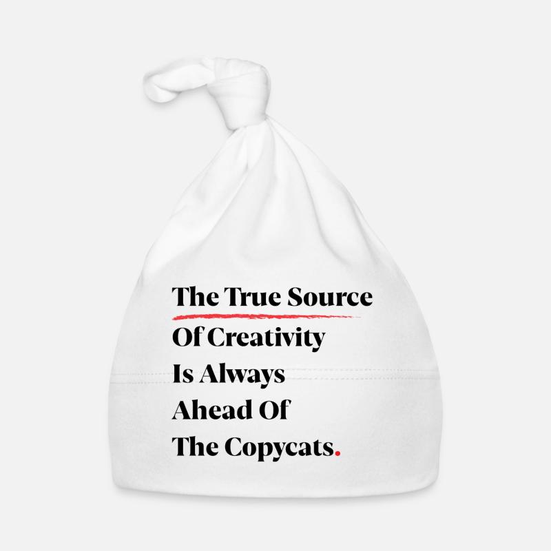 The True Source Of Creativity Is Always Ahead [B] Organic Baby Cap