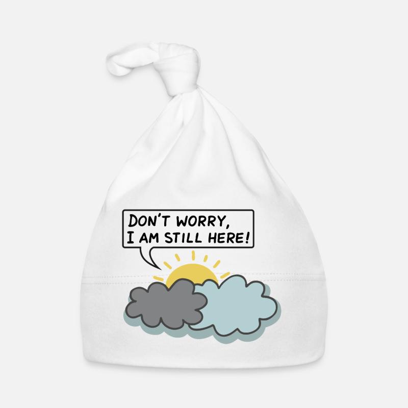 DON’T WORRY, I AM STILL HERE - (Sun Behind Clouds) Baby Bio-Mütze