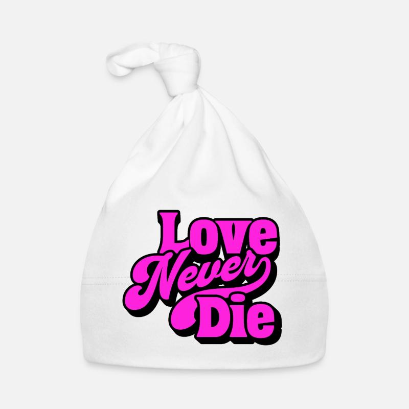 Love Never Die – Bold Statement Typography Organic Baby Cap