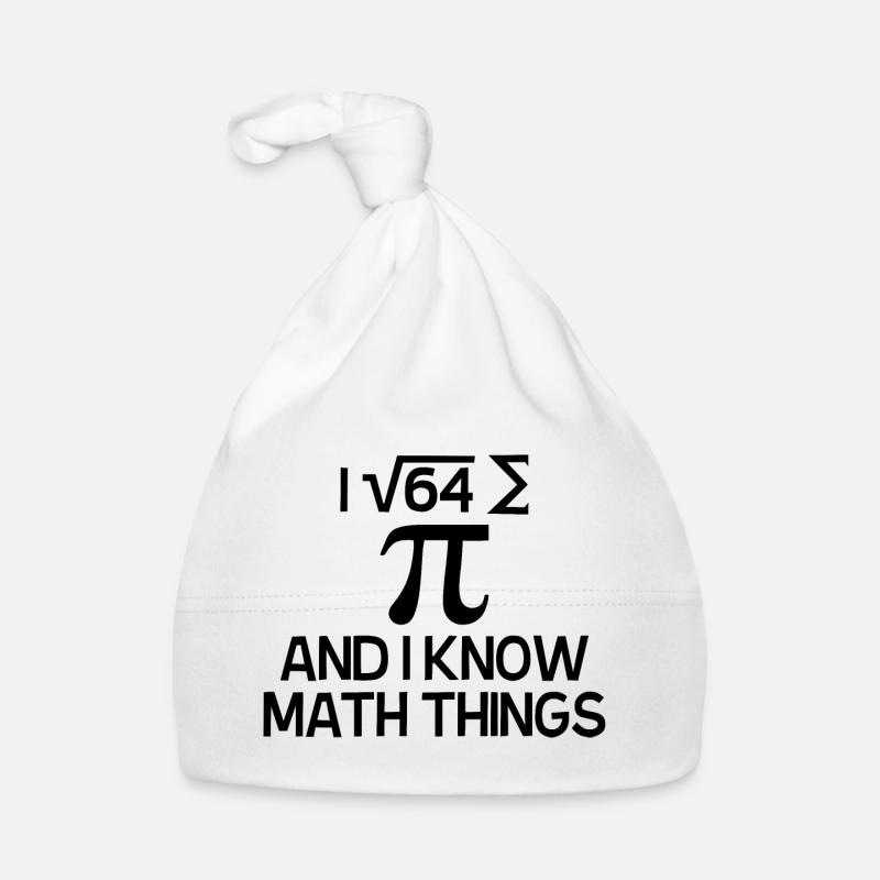 I ATE SOME PIE AND I KNOW MATH THINGS - Organic Baby Cap - white