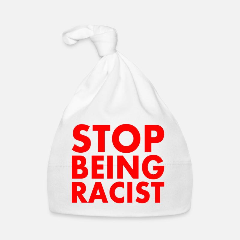 Stop being racist Organic Baby Cap