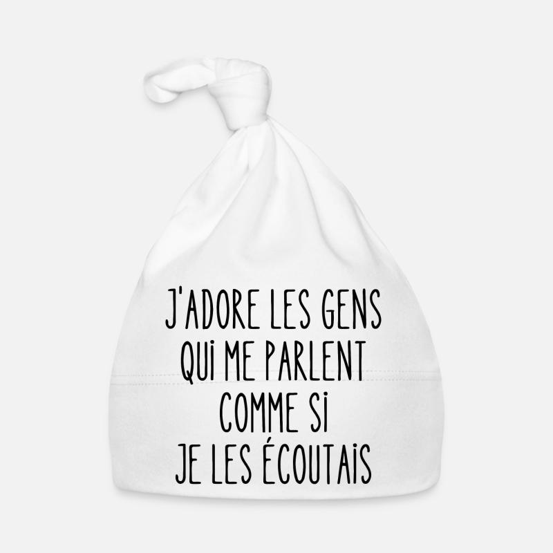 les gens qui me parlent comme si je les écoutais - Bonnet bio Bébé - blanc