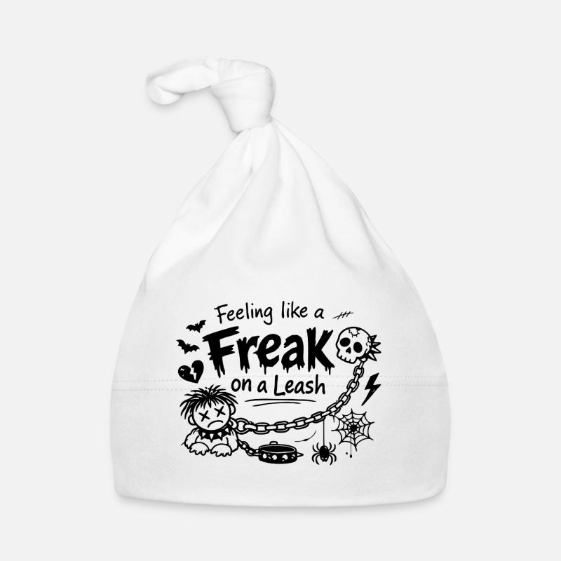 Feeling Like A Freak On A Leash Statement Organic Baby Cap