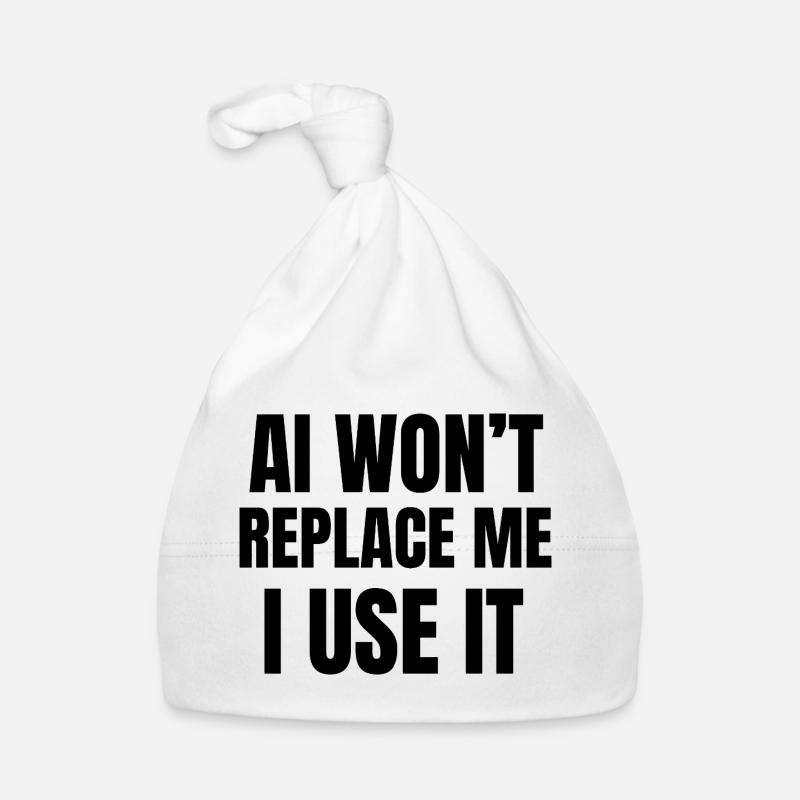 AI Won’t Replace Me I Use It Organic Baby Cap
