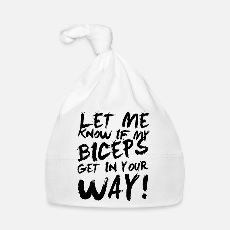 Let me know if my biceps get in your way! - Bonnet bio Bébé - blanc