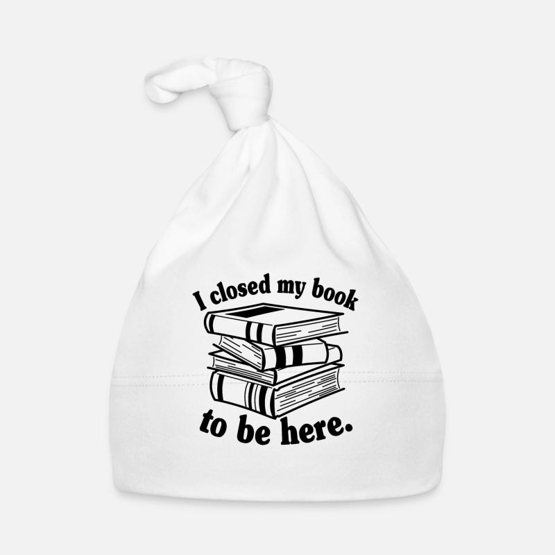 Ich habe mein Buch geschlossen, um hier zu sein Funny Book Reader Baby Bio-Mütze