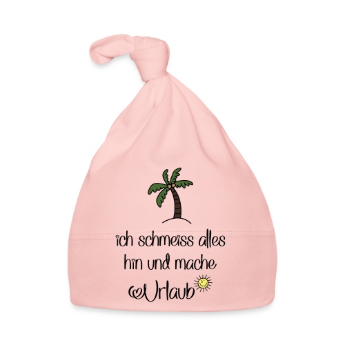 Lustige Sprüche für Urlauber - Baby Bio-Mütze