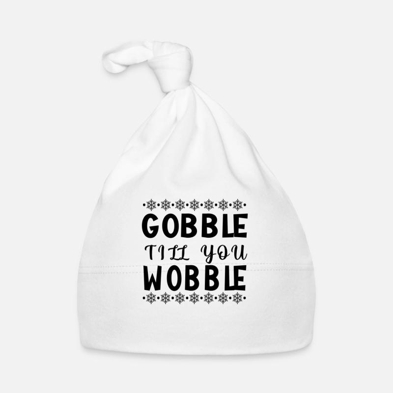 Gobble till you wobble - Thanksgiving saying Organic Baby Cap