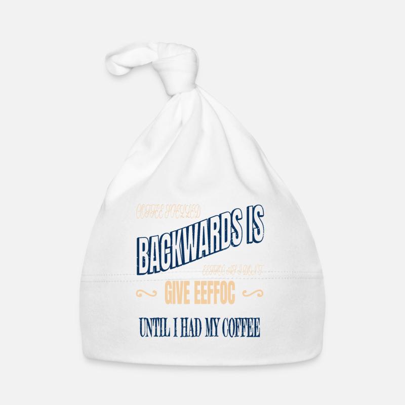 bday quote tired roastedbeans addicted present Baby Bio-Mütze