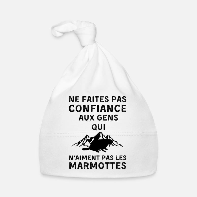 Ne faites confiance qui n aiment pas les marmottes Bonnet bio Bébé