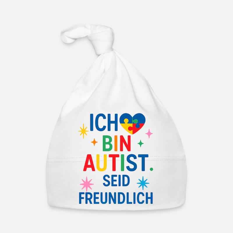 Ich bin Autist, seid freundlich. Baby Bio-Mütze