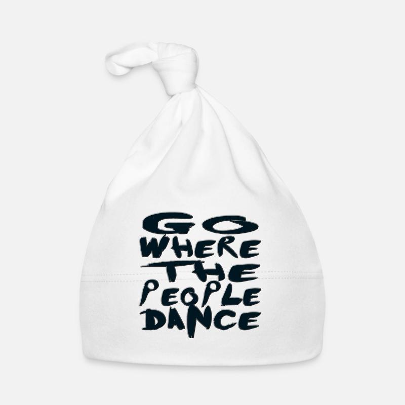 "go where the people dance" saying dance Party 2 Organic Baby Cap