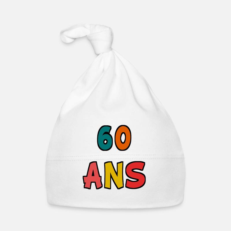 60 ANS. 60e ANNIVERSAIRE. ANNIVERSAIRE 60 ANS. 60 Bonnet bio Bébé
