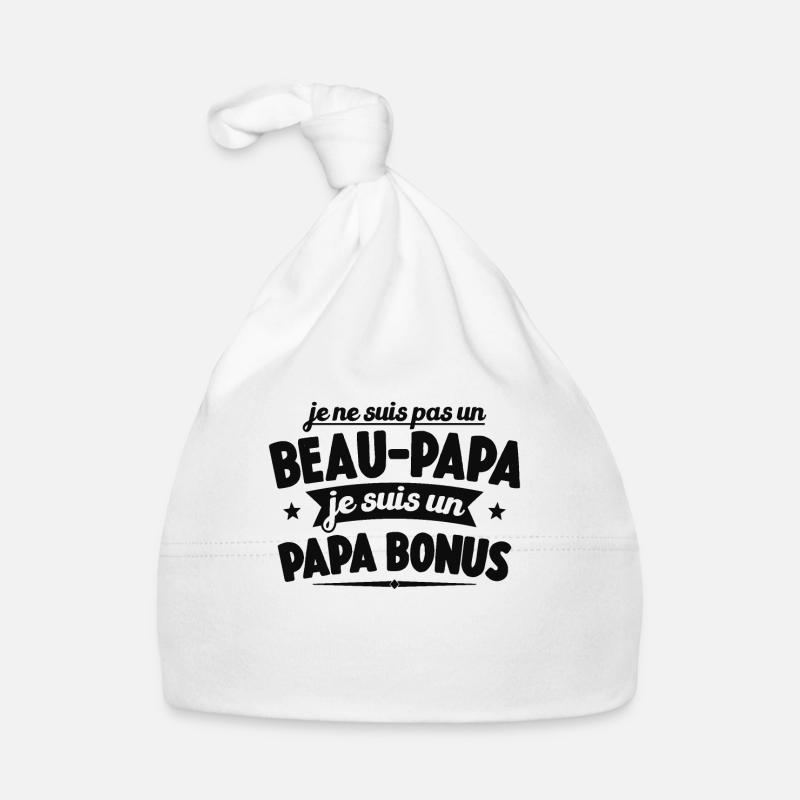 Je Ne Suis Pas Un Beau-papa Je Suis Un Papa Bonus - Bonnet bio Bébé - blanc