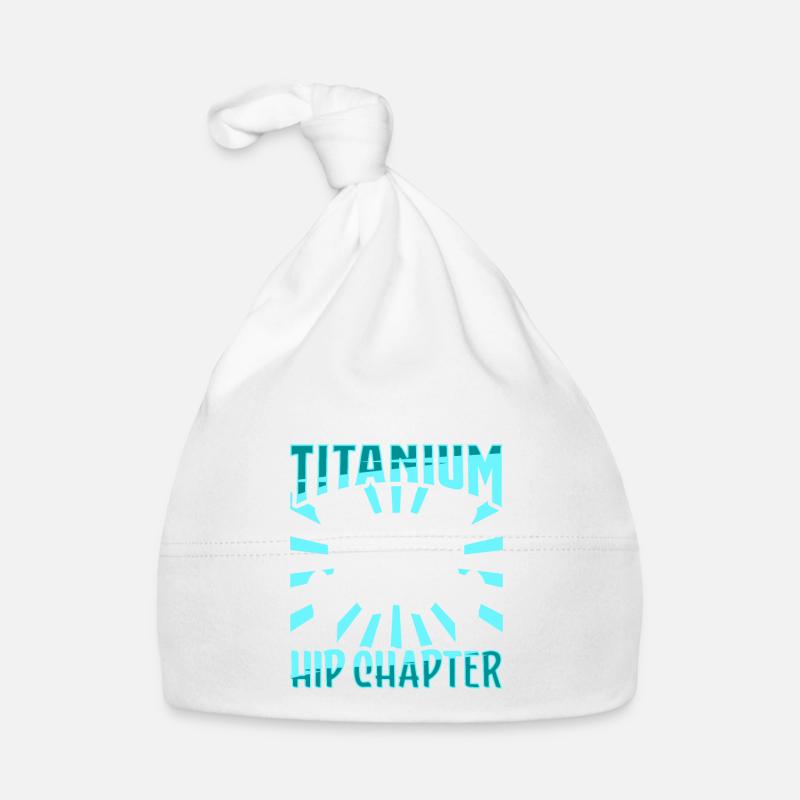 Team Titanium Hip Chapter - Hip Surgery Organic Baby Cap