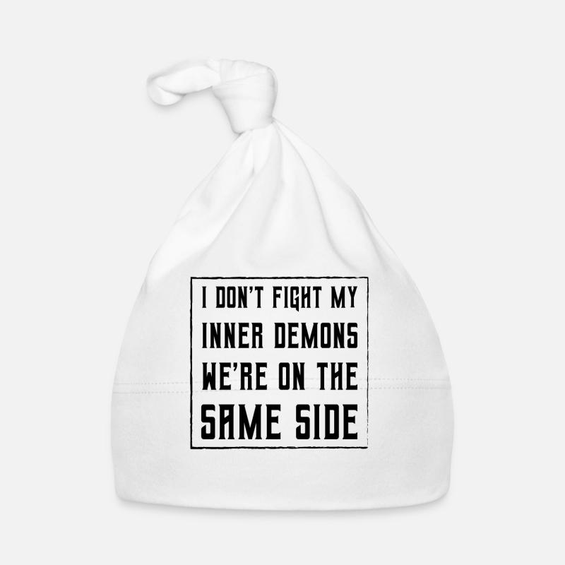 I don't fight my inner demons we're on the same Organic Baby Cap