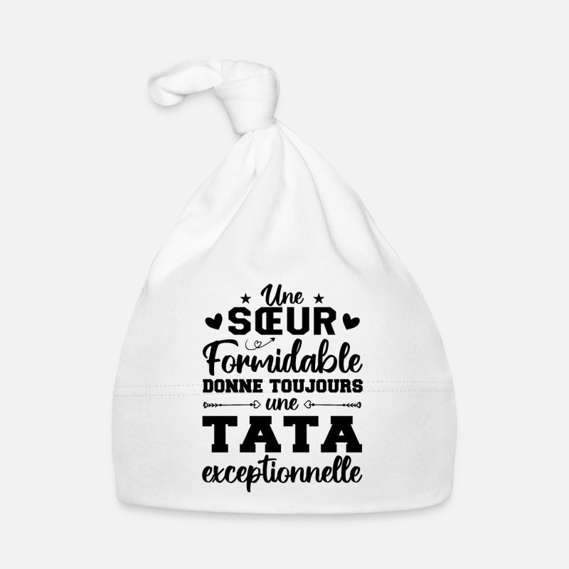 Une Sœur Formidable Donne Une Tata Exceptionnelle Bonnet bio Bébé