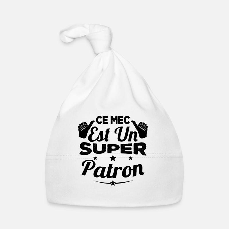 Ce Mec Est Un Super Patron Bonnet bio Bébé