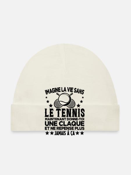 On Peut Jamais Imaginer La Vie Sans Le Tennis - Bonnet bio Bébé - blanc - Devant