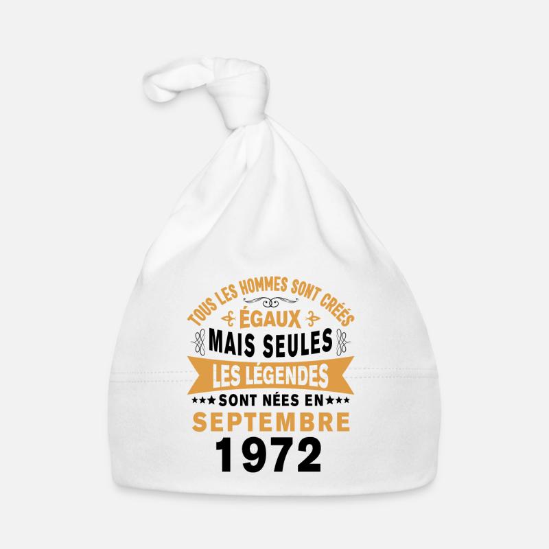 Les légendes sont nées en Septembre 1972 Cadeau - Bonnet bio Bébé - blanc
