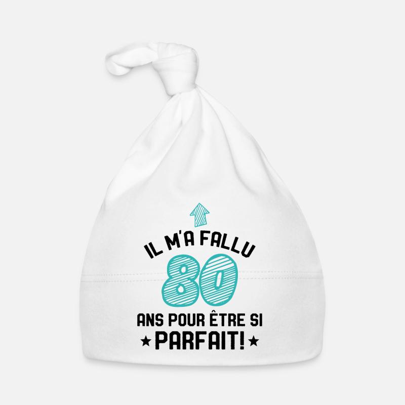 Il M'a Fallu 80 Ans Pour Etre Si Parfait Bonnet bio Bébé