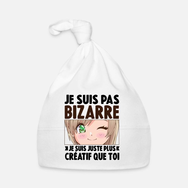 Je ne suis pas bizarre, je suis juste plus créatif Bonnet bio Bébé