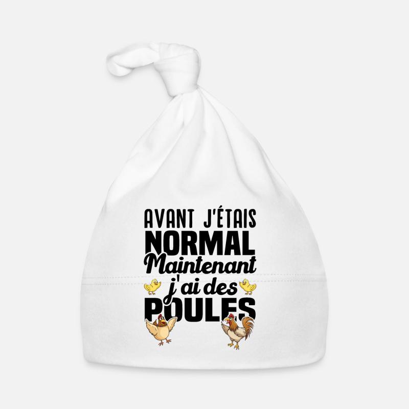 Avant j'étais normal maintenant j'ai des poules - Bonnet bio Bébé - blanc