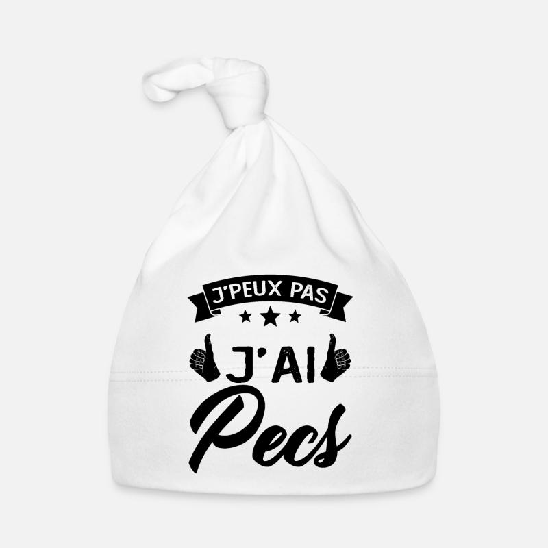 je peux pas j'ai pecs idée cadeau humour citations - Bonnet bio Bébé - blanc