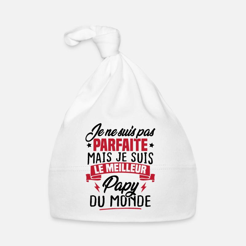 Pas parfaite mais le meilleur papy du monde Bonnet bio Bébé