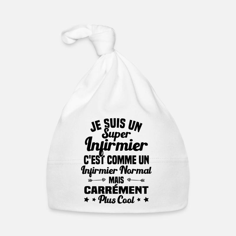 Je Suis Un Super Infirmier Cadeau - Bonnet bio Bébé - blanc