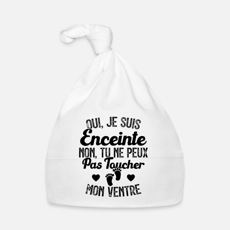 Je suis enceinte touchez pas mon ventre Bonnet bio Bébé