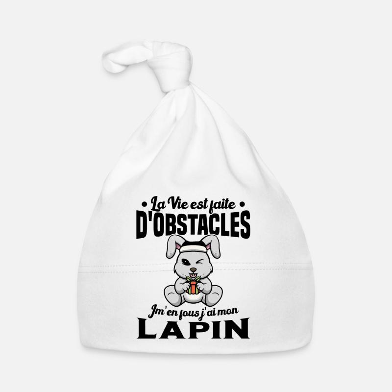 La Vie est faite d'obstacles j'ai mon Lapin Cadeau Bonnet bio Bébé