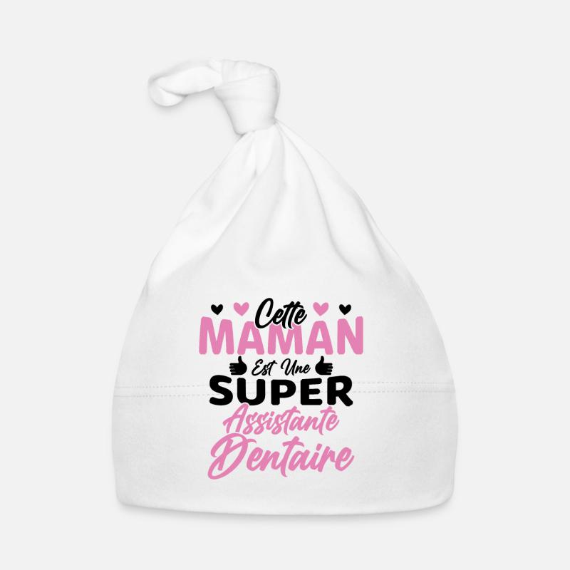 Cette Maman Est Une Super Assistante Dentaire - Bonnet bio Bébé - blanc