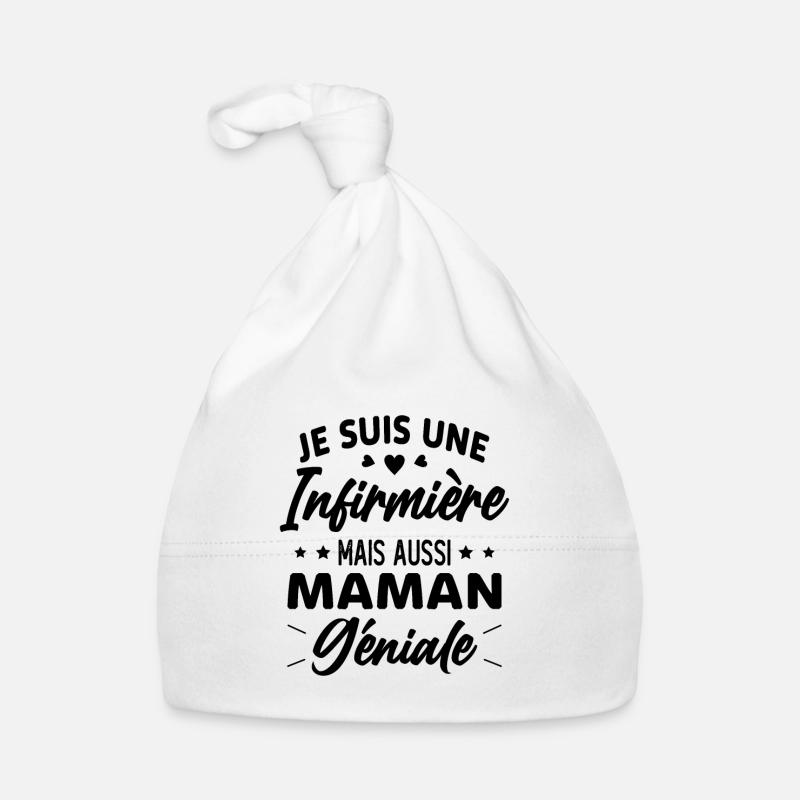 Je suis une infirmière et une maman géniale - Bonnet bio Bébé - blanc