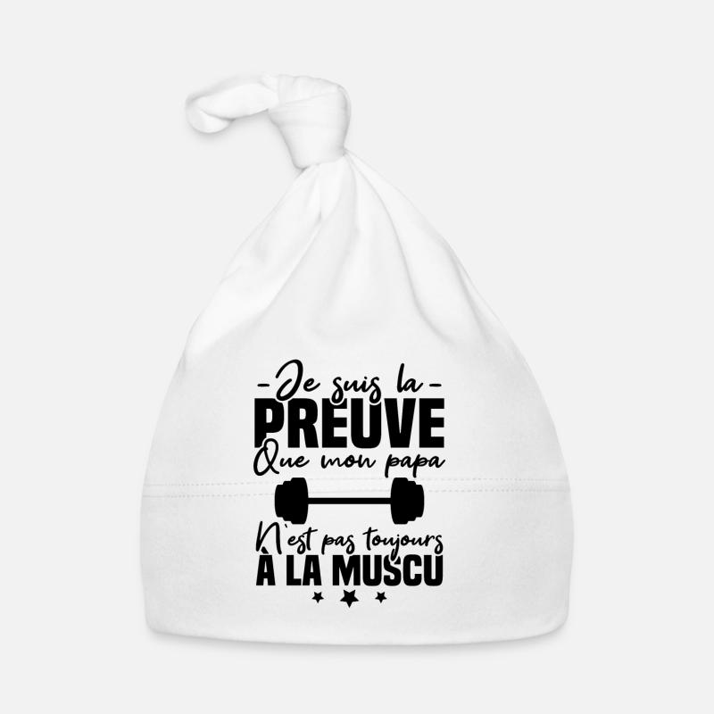 Preuve que mon papa muscu, Papa musclé - Bonnet bio Bébé - blanc