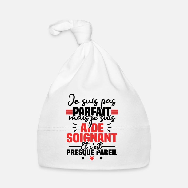 Je suis pas parfait mais je suis aide soignant Bonnet bio Bébé