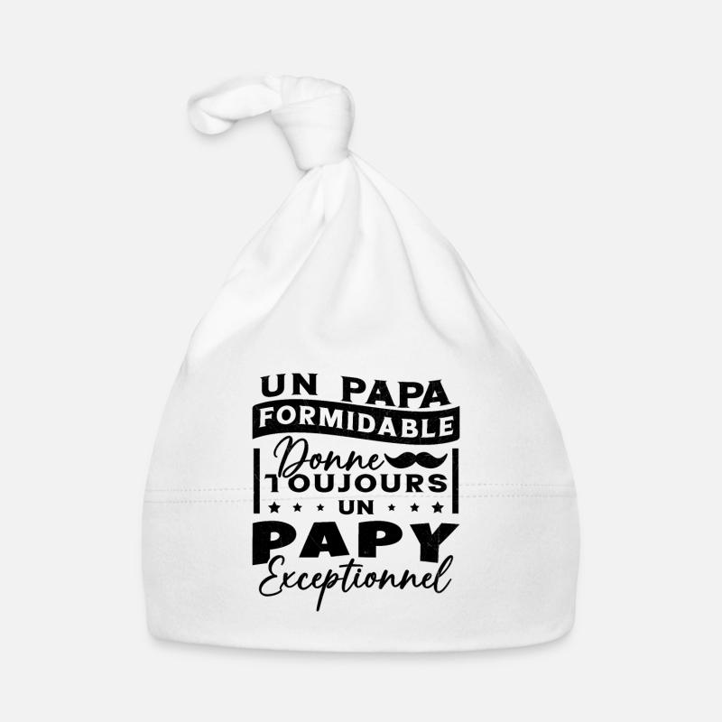 Papa Formidable Donne Toujours Papy Exceptionnel - Bonnet bio Bébé - blanc