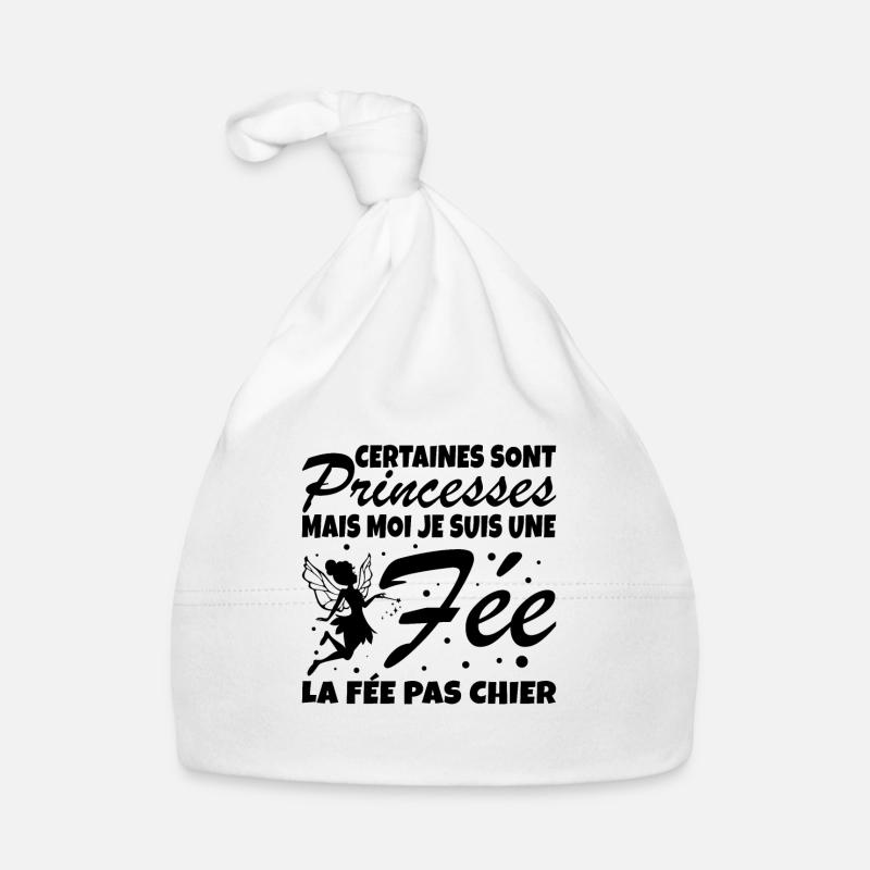 Certaines Sont Princesses Mais Moi Je Suis Une Fee Bonnet bio Bébé
