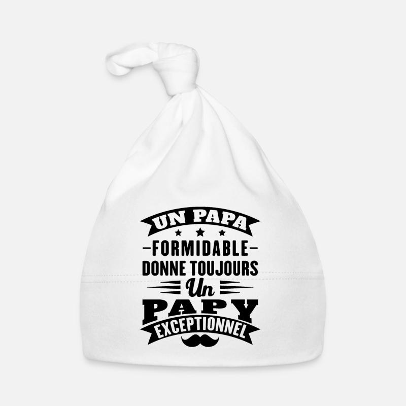 Papa formidable donne toujours papy exceptionnel Bonnet bio Bébé