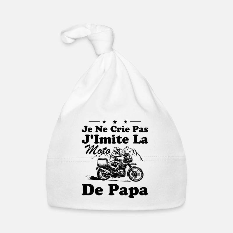 Je Ne Crie Pas J imite La Moto De Papa Humour - Bonnet bio Bébé - blanc
