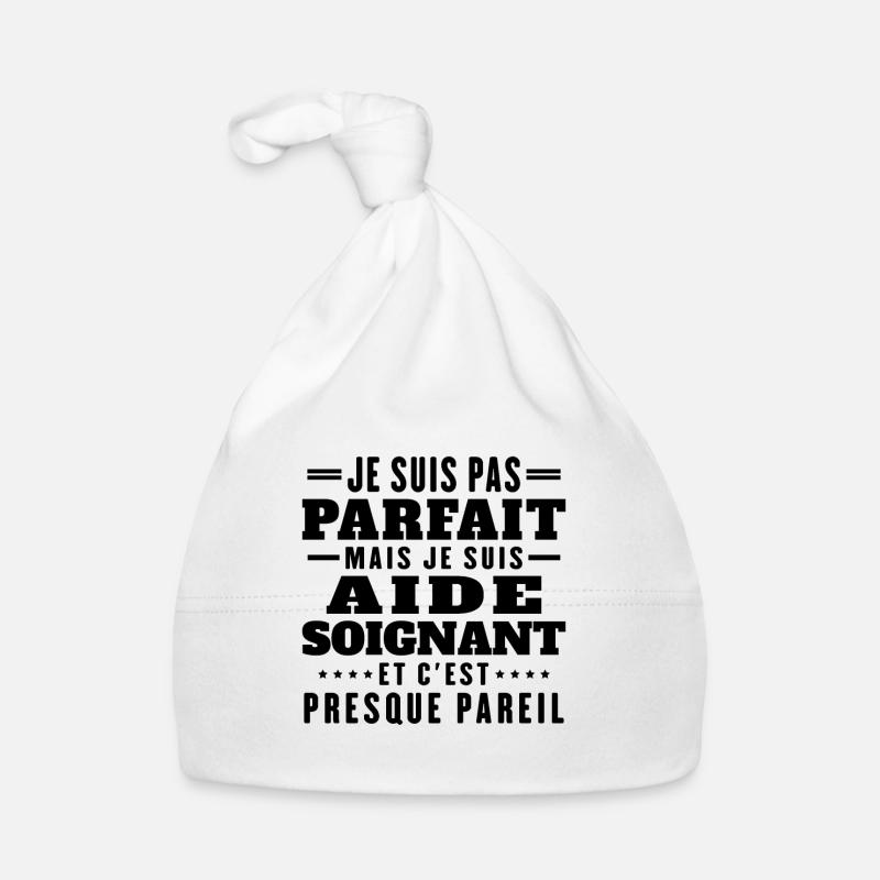 Je suis pas parfait mais je suis aide soignant Bonnet bio Bébé